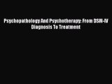 PDF Psychopathology And Psychotherapy: From DSM-IV Diagnosis To Treatment  EBook