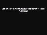 Read GPRS: General Packet Radio Service (Professional Telecom) PDF Online