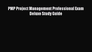 Free[PDF]Downlaod PMP Project Management Professional Exam Deluxe Study Guide DOWNLOAD ONLINE