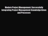 READbook Modern Project Management: Successfully Integrating Project Management Knowledge Areas