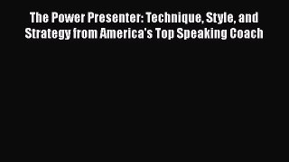 READbook The Power Presenter: Technique Style and Strategy from America's Top Speaking Coach