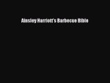 Read Ainsley Harriott's Barbecue Bible Ebook Online