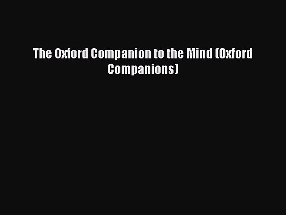 READ book  The Oxford Companion to the Mind (Oxford Companions)#  Full Free