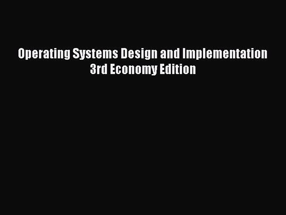 Read Operating Systems Design and Implementation 3rd Economy Edition Ebook Free