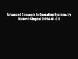 Read Advanced Concepts In Operating Systems by Mukesh Singhal (1994-01-01) Ebook Free