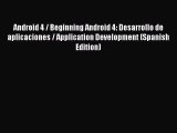 Read Android 4 / Beginning Android 4: Desarrollo de aplicaciones / Application Development