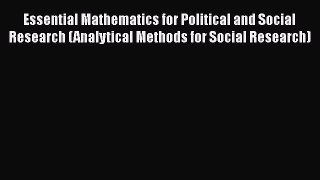 Read Book Essential Mathematics for Political and Social Research (Analytical Methods for Social