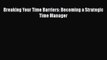 Free[PDF]Downlaod Breaking Your Time Barriers: Becoming a Strategic Time Manager BOOK ONLINE