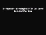 Download The Adventures of Johnny Bunko: The Last Career Guide You'll Ever Need  EBook