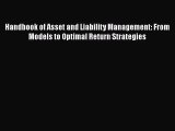 PDF Handbook of Asset and Liability Management: From Models to Optimal Return Strategies Free