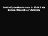 Read Certified System Administrator for HP-UX: Study Guide and Administrator's Reference Ebook