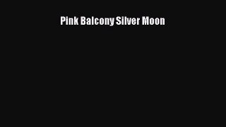 READbook Pink Balcony Silver Moon FREE BOOOK ONLINE