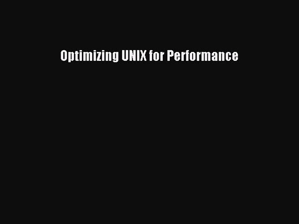 Read Optimizing UNIX for Performance PDF Free