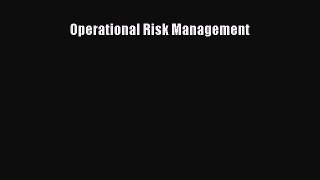 Download Operational Risk Management Free Books