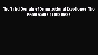 READ book  The Third Domain of Organizational Excellence: The People Side of Business#  Full