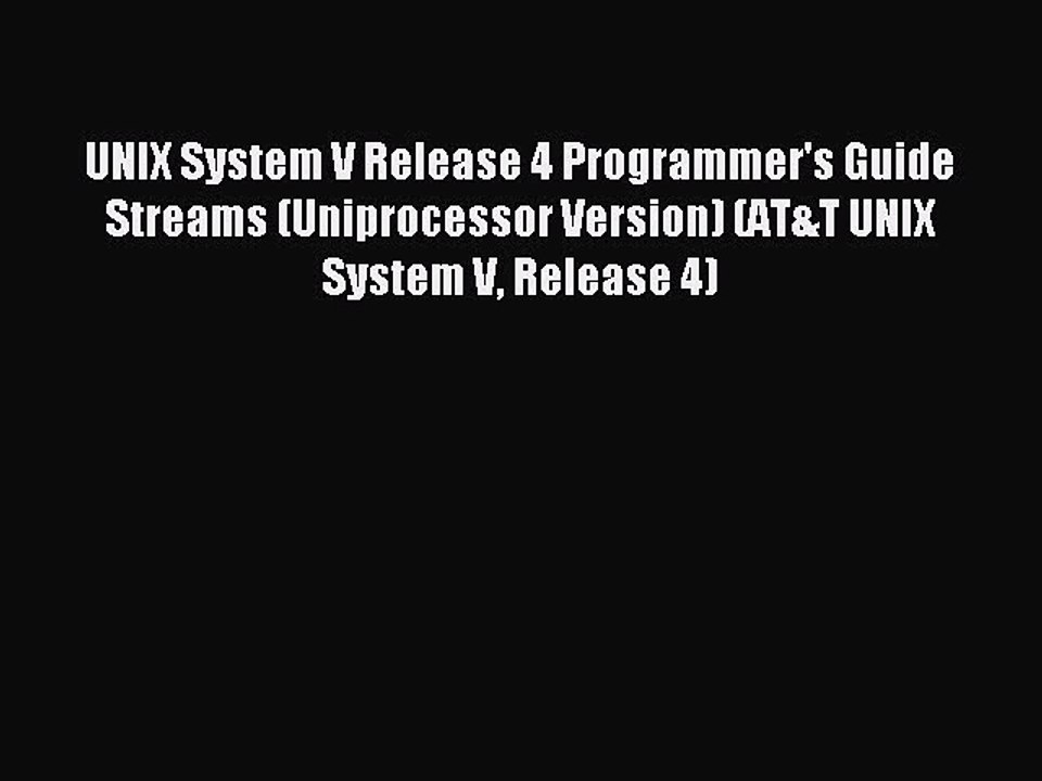 Read UNIX System V Release 4 Programmer's Guide Streams (Uniprocessor Version) (AT&T UNIX System