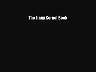 Download The Linux Kernel Book PDF Online