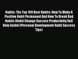 READbook Habits: The Top 100 Best Habits: How To Make A Positive Habit Permanent And How To