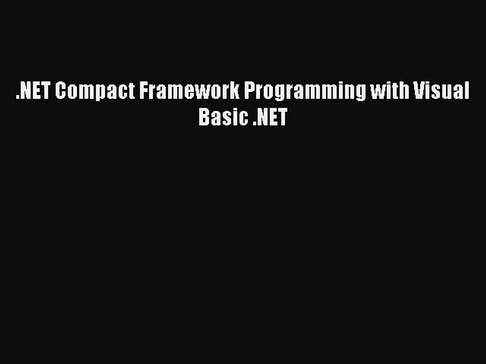 Read .NET Compact Framework Programming with Visual Basic .NET Ebook Free