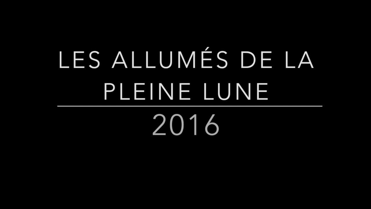 Les Allumes de la Pleine Lune 2016