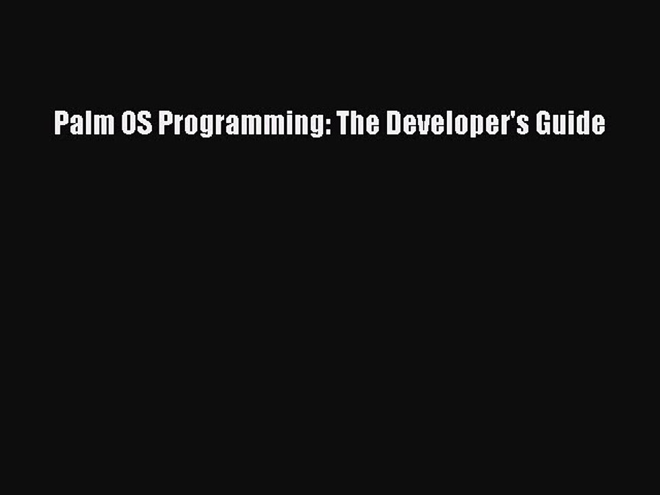 Read Palm OS Programming: The Developer's Guide Ebook Online