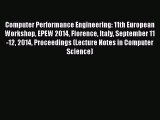 Read Computer Performance Engineering: 11th European Workshop EPEW 2014 Florence Italy September