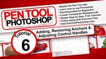 PEN TOOL Photoshop Tutorials 06: Adding, Removing Anchors & Adjusting Control Handles