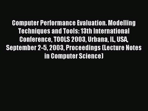 Read Computer Performance Evaluation. Modelling Techniques and Tools: 13th International Conference