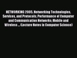 Read NETWORKING 2005. Networking Technologies Services and Protocols Performance of Computer