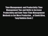 READbook Time Management: and Productivity: Time Management Tips and Skills to Increase Productivity