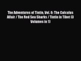 [Download] The Adventures of Tintin Vol. 6: The Calculus Affair / The Red Sea Sharks / Tintin