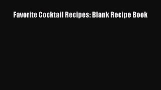 Read Favorite Cocktail Recipes: Blank Recipe Book PDF Online