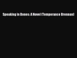 PDF Speaking in Bones: A Novel (Temperance Brennan)  Read Online