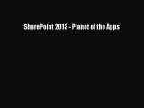 Download SharePoint 2013 - Planet of the Apps Ebook PDF