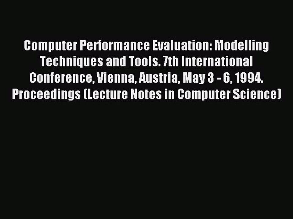 Read Computer Performance Evaluation: Modelling Techniques and Tools. 7th International Conference