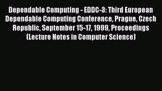 Read Dependable Computing - EDDC-3: Third European Dependable Computing Conference Prague Czech