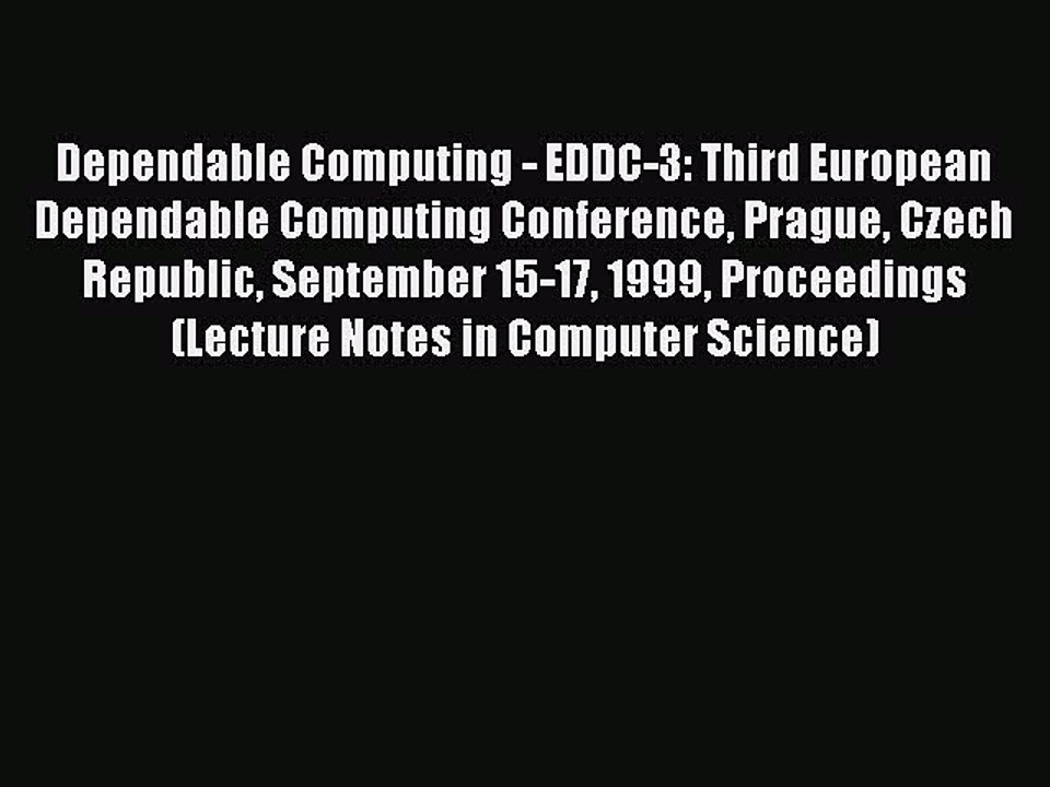 Read Dependable Computing - EDDC-3: Third European Dependable Computing Conference Prague Czech