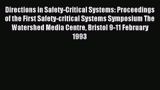 Download Directions in Safety-Critical Systems: Proceedings of the First Safety-critical Systems