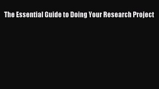 [Download] The Essential Guide to Doing Your Research Project Read Online