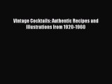 Read Vintage Cocktails: Authentic Recipes and Illustrations from 1920-1960 Ebook Free