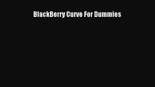 Read BlackBerry Curve For Dummies E-Book Free