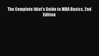 READbook The Complete Idiot's Guide to MBA Basics 2nd Edition DOWNLOAD ONLINE