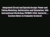 Read Integrated Circuit and System Design: Power and Timing Modeling Optimization and Simulation