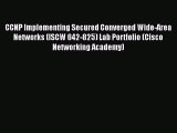 Read CCNP Implementing Secured Converged Wide-Area Networks (ISCW 642-825) Lab Portfolio (Cisco