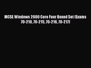 Read MCSE Windows 2000 Core Four Boxed Set (Exams 70-210 70-215 70-216 70-217) Ebook Online