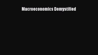 [PDF] Macroeconomics Demystified [Read] Full Ebook