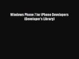 Read Windows Phone 7 for iPhone Developers (Developer's Library) E-Book Free