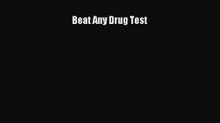 [Download] Beat Any Drug Test PDF Free