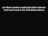 READbook Lies About Learning: Leading Executives Separate Truth From Fiction in This $100 Billion