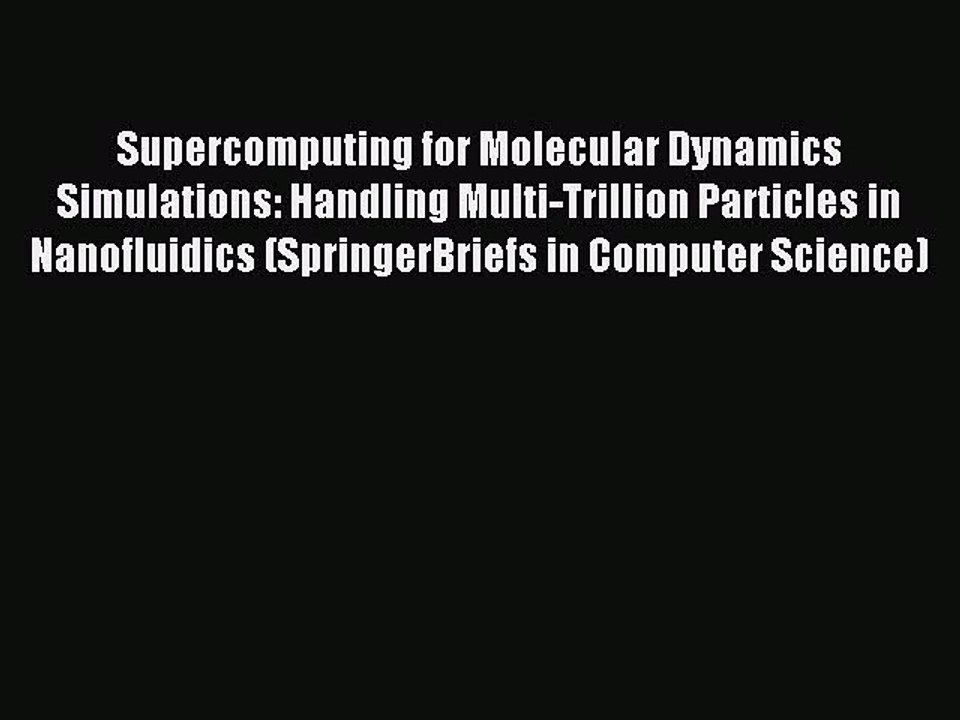 Read Supercomputing for Molecular Dynamics Simulations: Handling Multi-Trillion Particles in